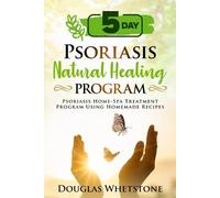 Douglas Whetstone 5-Day Psoriasis Natural Healing Program (Tascabile)
