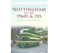 Douglas Whitworth Nottingham in the 1960s and 70s (Tascabile)