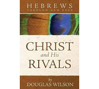 Douglas Wilson Christ and His Rivals (Tascabile)