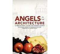 Douglas Wilson Douglas Jones Angels in the Architecture (Tascabile)