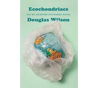 Douglas Wilson Ecochondriacs (Tascabile)