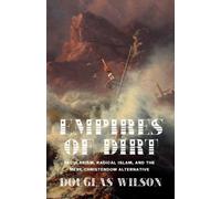 Douglas Wilson Empires of Dirt (Tascabile)