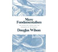 Douglas Wilson Mere Fundamentalism (Tascabile)