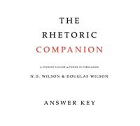 Douglas Wilson N D Wilson The Rhetoric Companion (Tascabile)
