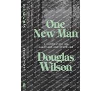 Douglas Wilson One New Man: A Commentary on Galatians and Ephesians (Tascabile)