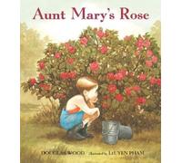 Douglas Wood Aunt Mary's Rose (Copertina rigida)