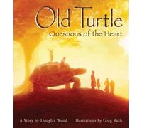 Douglas Wood Old Turtle: Questions of the Heart (Copertina rigida)