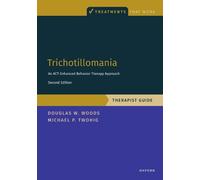 Douglas Woods Michael P. Twohig Trichotillomania: Therapist Guide (Tascabile)