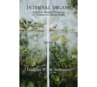 Douglas Wyatt Anderson Internal Organs (Tascabile)