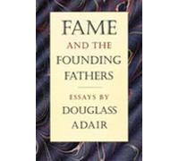 Douglass Adair Fame & the Founding Fathers (Copertina rigida)