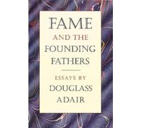 Douglass Adair Fame & the Founding Fathers (Tascabile)