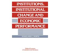 Douglass C. Nor Institutions, Institutional Change and Econom (Copertina rigida)
