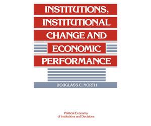 Douglass C. Nor Institutions, Institutional Change and Econom (Copertina rigida)