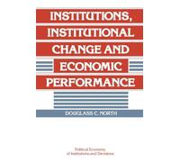 Douglass C. Nor Institutions, Institutional Change and Economic Perf (Tascabile)