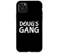 Doug's Gang First Name Doug Bachelor Party Wedding Custodia per iPhone 11 Pro Max
