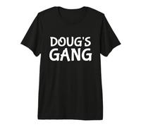 Doug's Gang First Name Doug Bachelor Party Wedding Maglietta Premium