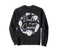 Doula At Your Cervix Floral Midwive Gift Nascita Parto Felpa