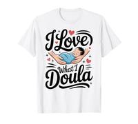 Doula Birth Worker Amo ciò Che Sono Doula Maglietta