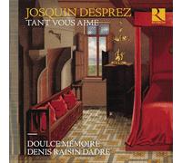 Josquin Desprez Josquin Desprez: Tant Vous Aime (CD) Album