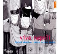 Viva Napoli Viva Napoli : Doulce Memoire - Denis Raisin Dadre (CD) Album