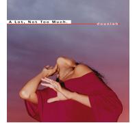 douniah A Lot, Not Too Much (Vinyl LP) 12" Album