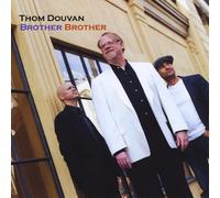 Douvan,Thom - Brother Brother