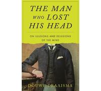 Douwe Draaisma The Man Who Lost His Head (Copertina rigida)