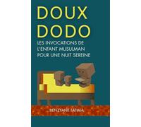 DOUX DODO: Les Invocations de l'Enfant Musulman pour une Nuit Sereine