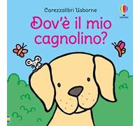 Dov’è il mio cagnolino? Ediz. a colori