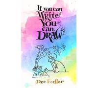 Dov Fedler If you can write you can draw (Copertina rigida)