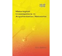 Dov M. Gabbay Meta-logical Investigations in Argumentation Networks (Tascabile)