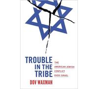 Dov Waxman Trouble in the Tribe (Tascabile)