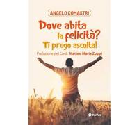 Dove abita la felicità? Ti prego ascolta! Con QR-Code