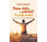 Dove abita la felicità? Ti prego ascolta! Con QR-Code