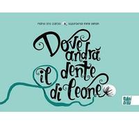 Dove andrà il dente di leone?