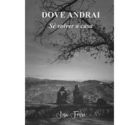 Dove andrai. Sé volver a casa