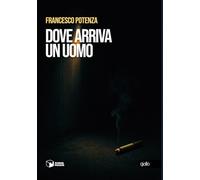 Dove arriva un uomo