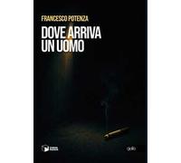 Dove arriva un uomo