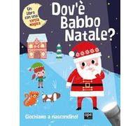 Dov'è Babbo Natale? Ediz. illustrata