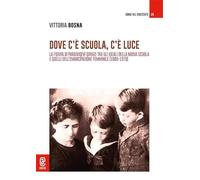 Dove c’è scuola, c’è luce. La figura di Parashqevi Qiriazi tra gli ideali della nuova scuola e quelli dell’emancipazione femminile (1880-1970)