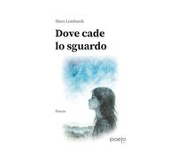 Dove cade lo sguardo