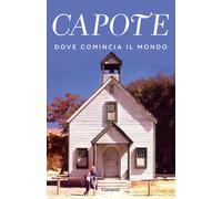 Dove comincia il mondo [Paperback] [Jun 01, 2022] Capote, Truman and Mantovani,