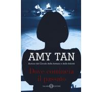 Dove comincia il passato - Tan Amy