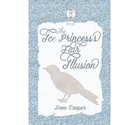 Dove Cooper The Ice Princess's Fair Illusion (Tascabile) Fairytale Verses