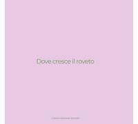 Dove cresce il roveto. Disegni giovanili di Trento Longaretti