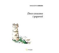 Dove crescono i papaveri. Ediz. integrale