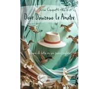 Dove danzano le anatre. Lezioni di vita in un parco inglese