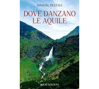 Dove danzano le aquile