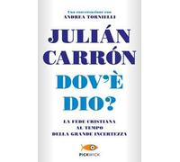 Dov'è Dio? La fede cristiana al tempo della grande incertezza