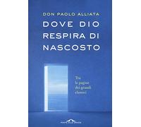 Dove Dio respira di nascosto. Tra le pagine dei grandi classici